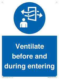 Ventilate before and during entering